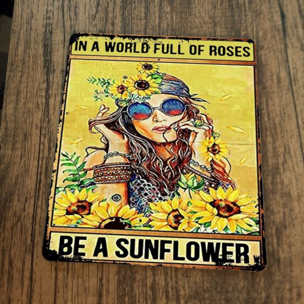 In a World of Roses Be a Sunflower Mouse Pad‎
